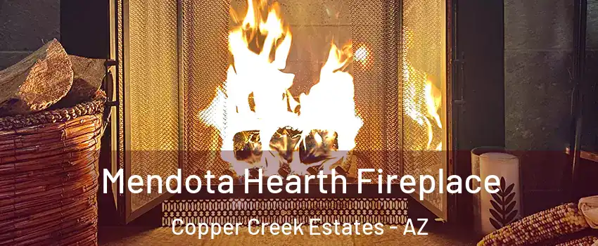 Mendota Hearth Fireplace Copper Creek Estates - AZ