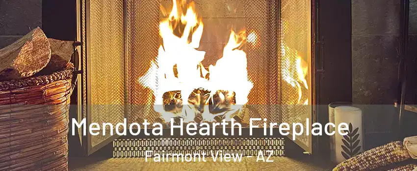 Mendota Hearth Fireplace Fairmont View - AZ