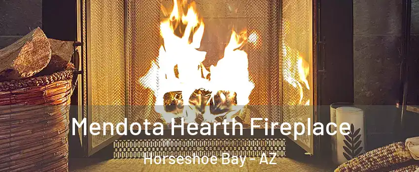 Mendota Hearth Fireplace Horseshoe Bay - AZ