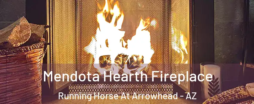 Mendota Hearth Fireplace Running Horse At Arrowhead - AZ