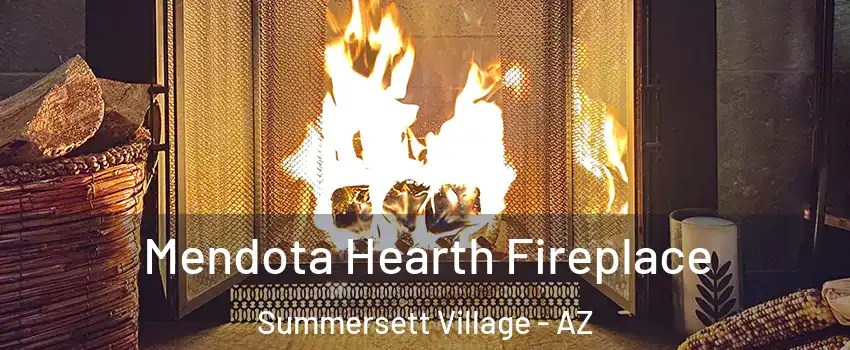 Mendota Hearth Fireplace Summersett Village - AZ
