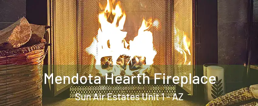Mendota Hearth Fireplace Sun Air Estates Unit 1 - AZ