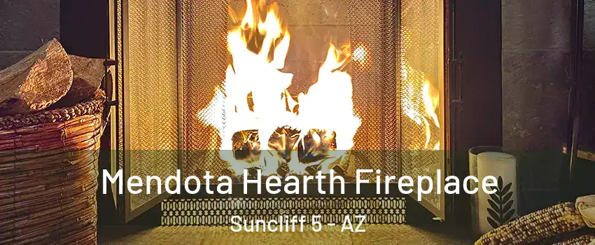 Mendota Hearth Fireplace Suncliff 5 - AZ