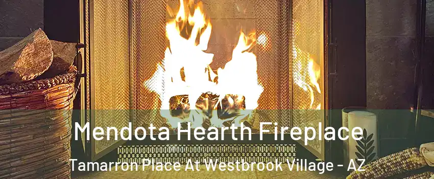 Mendota Hearth Fireplace Tamarron Place At Westbrook Village - AZ