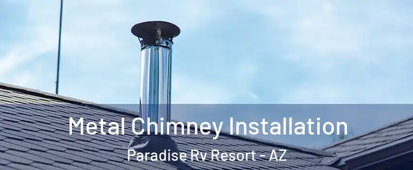 Metal Chimney Installation Paradise Rv Resort - AZ