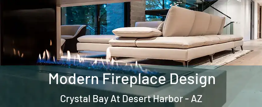 Modern Fireplace Design Crystal Bay At Desert Harbor - AZ