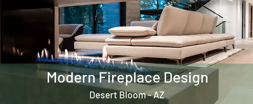 Modern Fireplace Design Desert Bloom - AZ