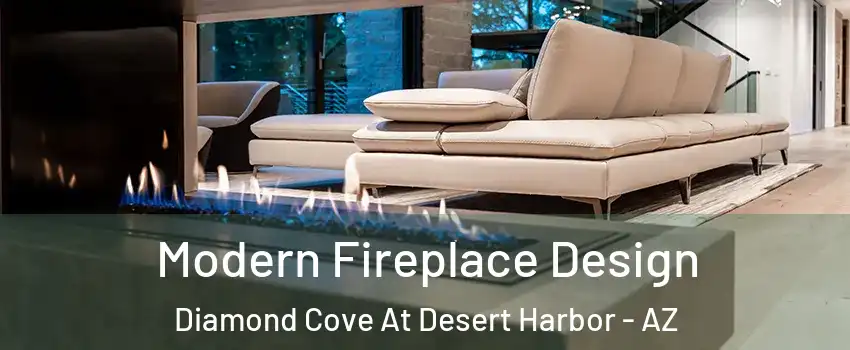 Modern Fireplace Design Diamond Cove At Desert Harbor - AZ