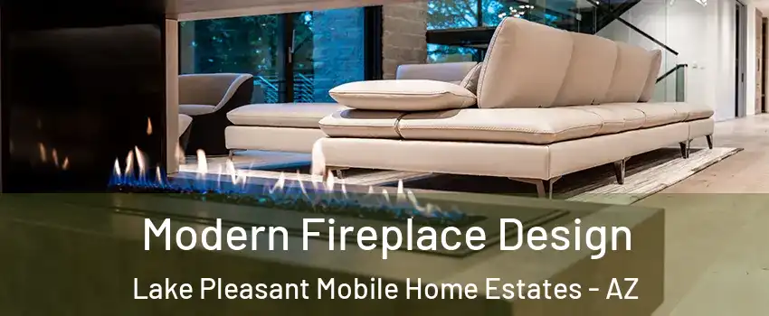 Modern Fireplace Design Lake Pleasant Mobile Home Estates - AZ