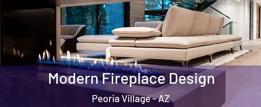 Modern Fireplace Design Peoria Village - AZ