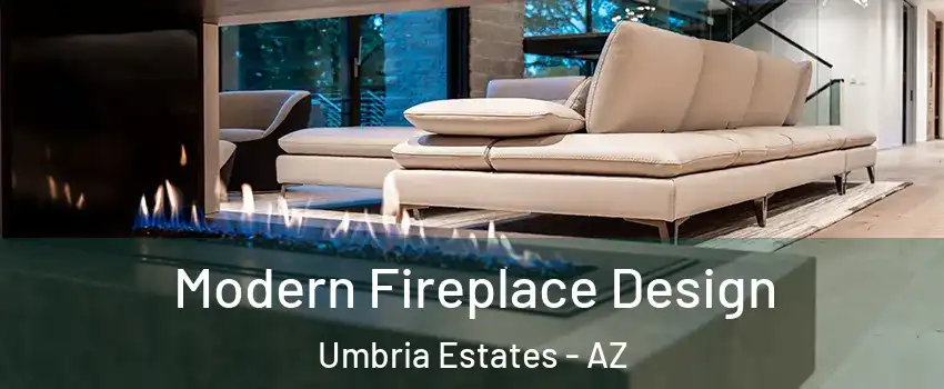 Modern Fireplace Design Umbria Estates - AZ