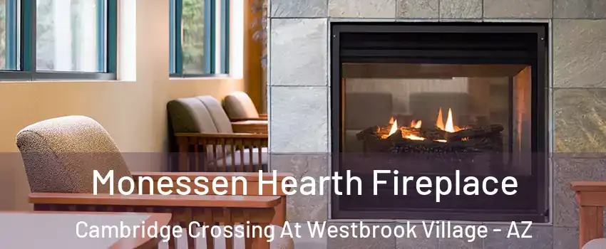 Monessen Hearth Fireplace Cambridge Crossing At Westbrook Village - AZ