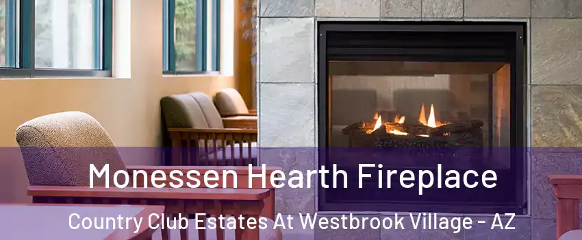 Monessen Hearth Fireplace Country Club Estates At Westbrook Village - AZ