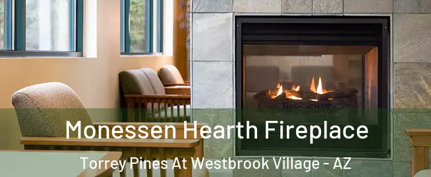 Monessen Hearth Fireplace Torrey Pines At Westbrook Village - AZ