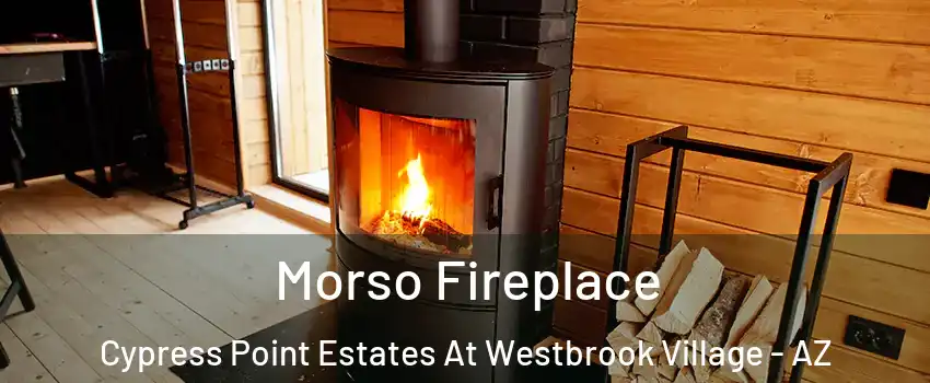 Morso Fireplace Cypress Point Estates At Westbrook Village - AZ