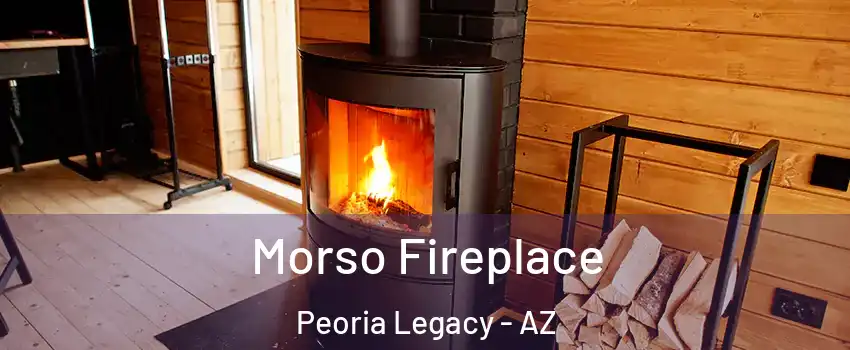 Morso Fireplace Peoria Legacy - AZ