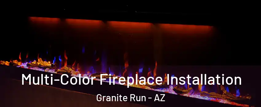 Multi-Color Fireplace Installation Granite Run - AZ