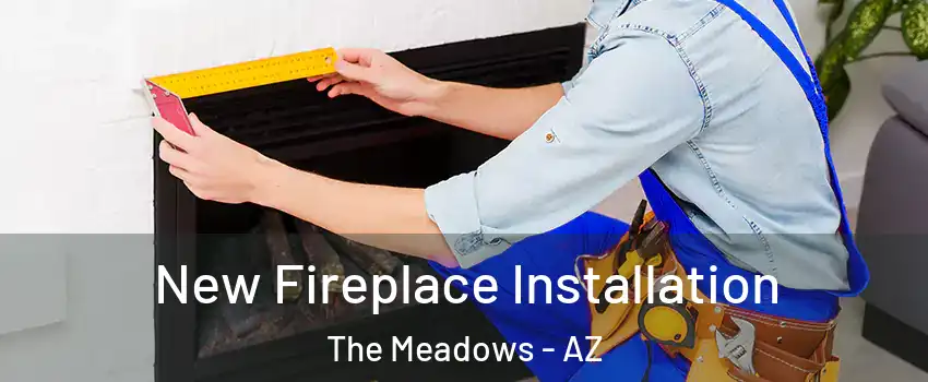 New Fireplace Installation The Meadows - AZ