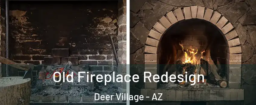 Old Fireplace Redesign Deer Village - AZ