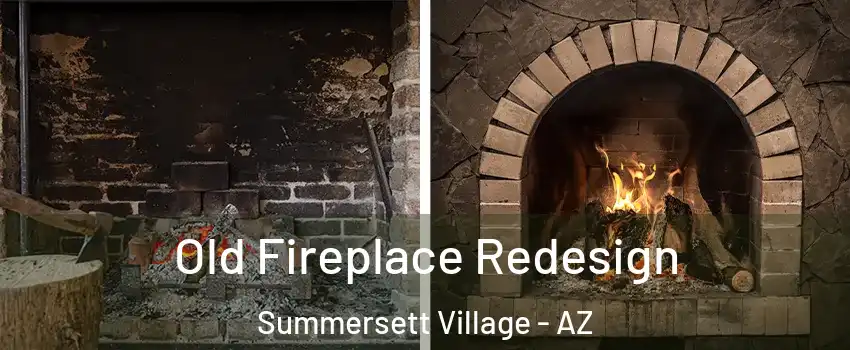 Old Fireplace Redesign Summersett Village - AZ
