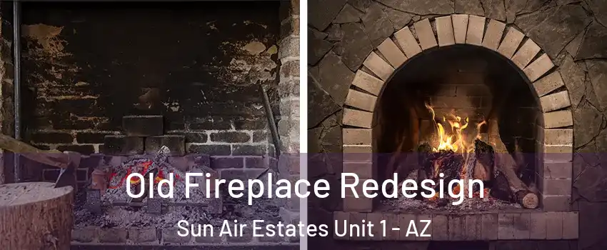 Old Fireplace Redesign Sun Air Estates Unit 1 - AZ