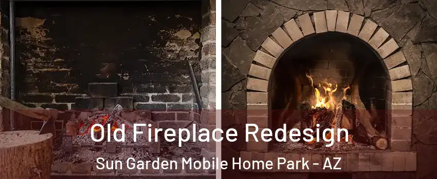 Old Fireplace Redesign Sun Garden Mobile Home Park - AZ