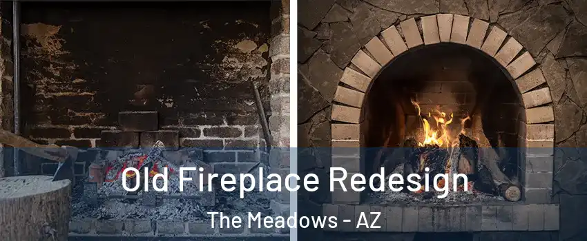 Old Fireplace Redesign The Meadows - AZ