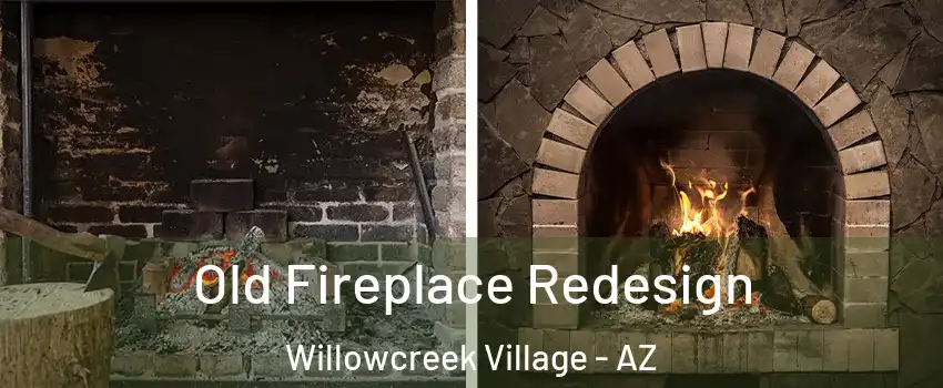Old Fireplace Redesign Willowcreek Village - AZ