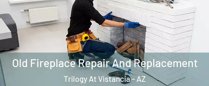 Old Fireplace Repair And Replacement Trilogy At Vistancia - AZ
