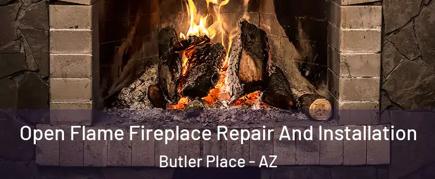 Open Flame Fireplace Repair And Installation Butler Place - AZ