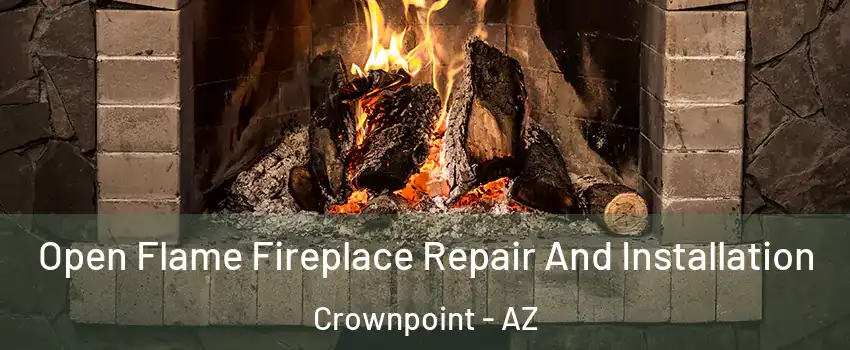 Open Flame Fireplace Repair And Installation Crownpoint - AZ