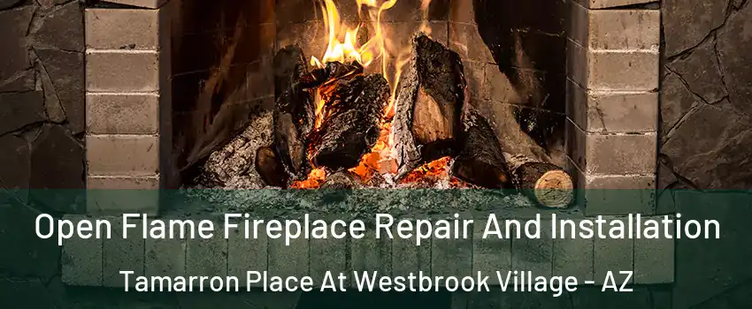 Open Flame Fireplace Repair And Installation Tamarron Place At Westbrook Village - AZ