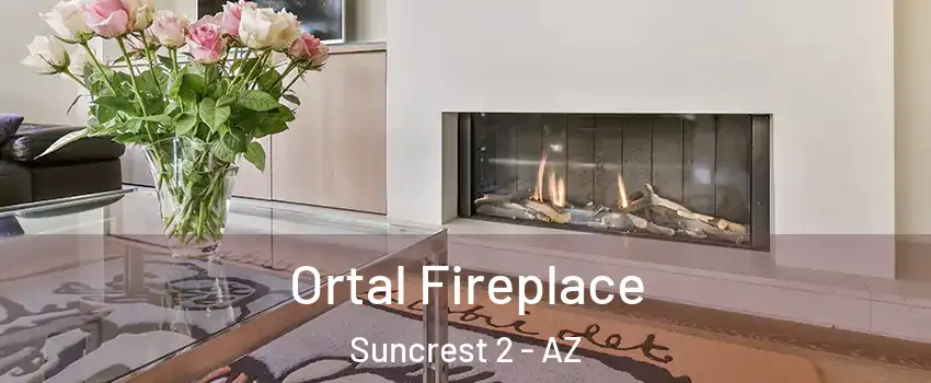 Ortal Fireplace Suncrest 2 - AZ
