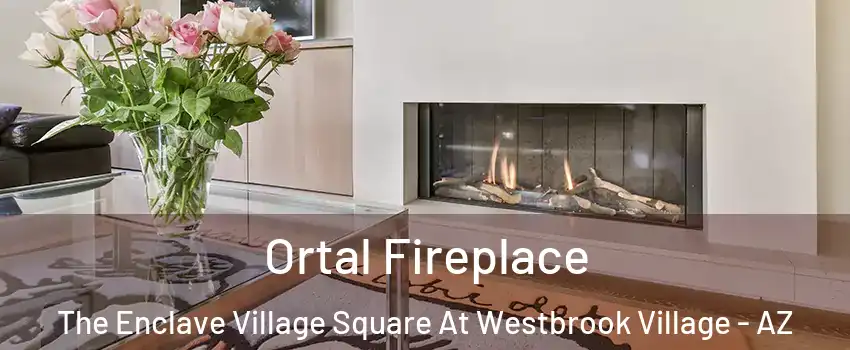 Ortal Fireplace The Enclave Village Square At Westbrook Village - AZ