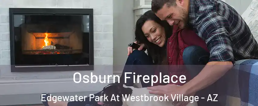 Osburn Fireplace Edgewater Park At Westbrook Village - AZ