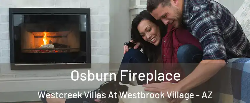Osburn Fireplace Westcreek Villas At Westbrook Village - AZ