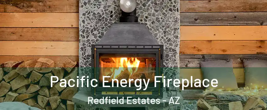Pacific Energy Fireplace Redfield Estates - AZ