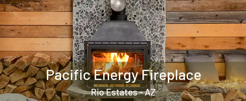 Pacific Energy Fireplace Rio Estates - AZ
