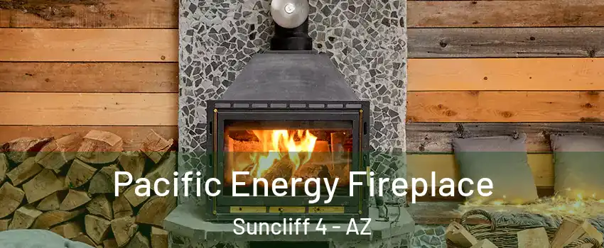 Pacific Energy Fireplace Suncliff 4 - AZ