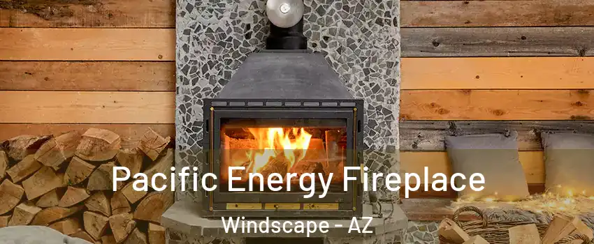 Pacific Energy Fireplace Windscape - AZ