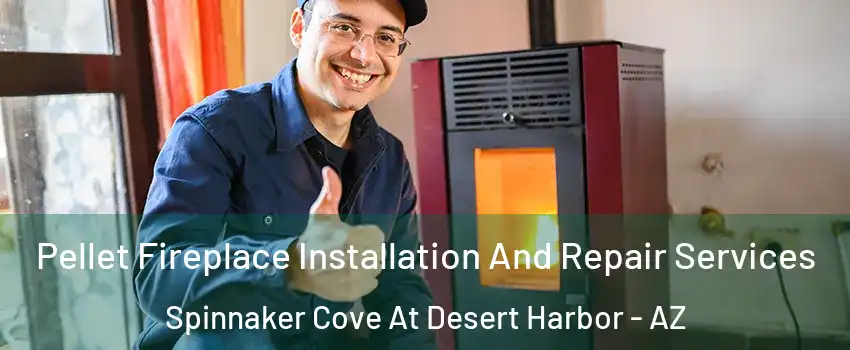 Pellet Fireplace Installation And Repair Services Spinnaker Cove At Desert Harbor - AZ