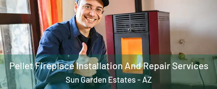 Pellet Fireplace Installation And Repair Services Sun Garden Estates - AZ