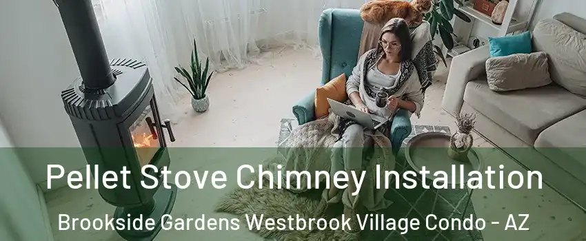 Pellet Stove Chimney Installation Brookside Gardens Westbrook Village Condo - AZ