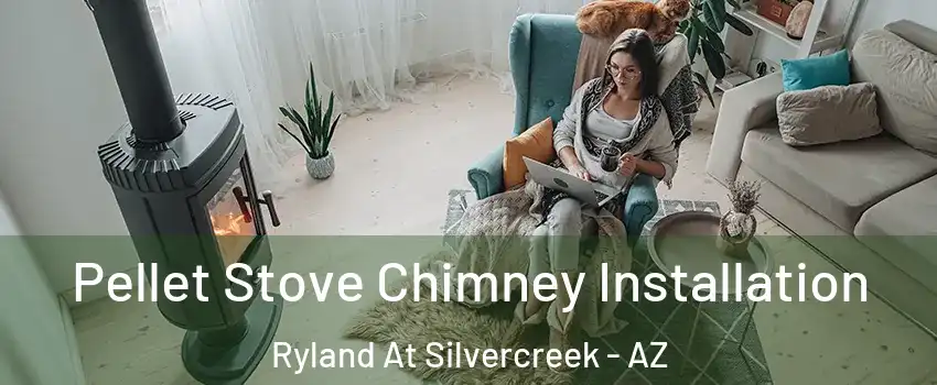 Pellet Stove Chimney Installation Ryland At Silvercreek - AZ
