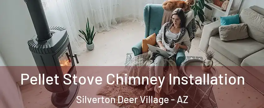 Pellet Stove Chimney Installation Silverton Deer Village - AZ