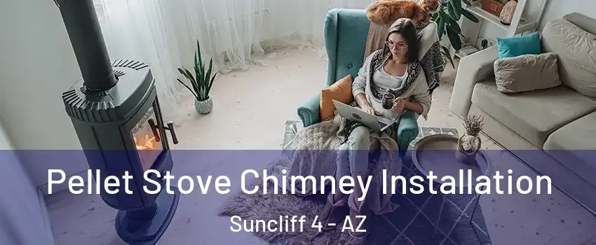 Pellet Stove Chimney Installation Suncliff 4 - AZ