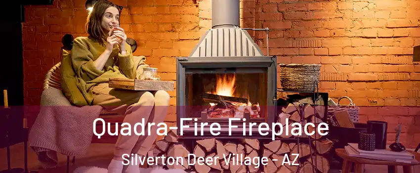Quadra-Fire Fireplace Silverton Deer Village - AZ