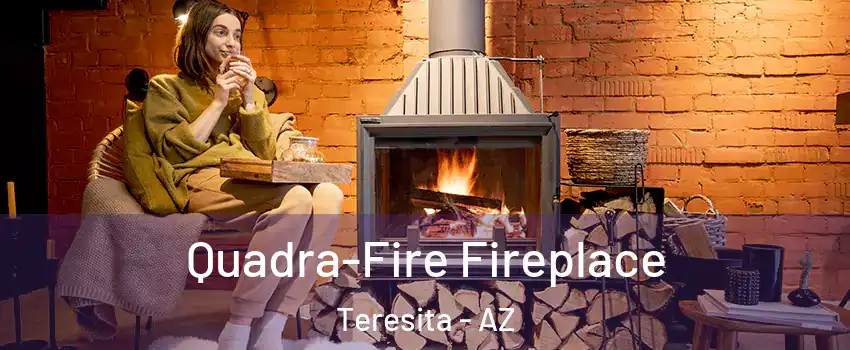 Quadra-Fire Fireplace Teresita - AZ
