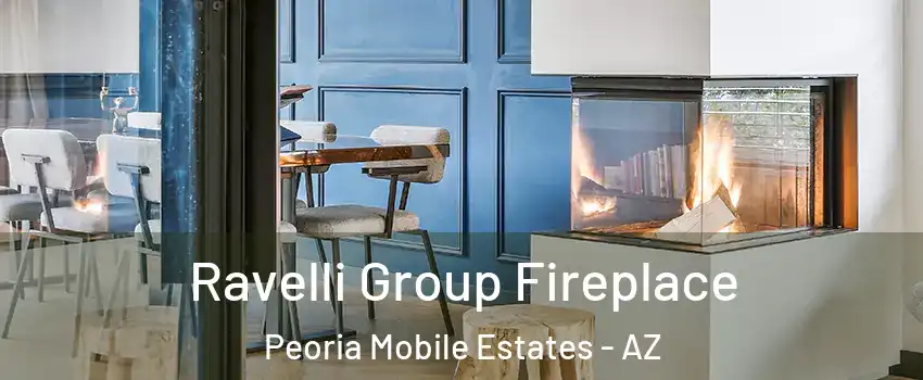 Ravelli Group Fireplace Peoria Mobile Estates - AZ