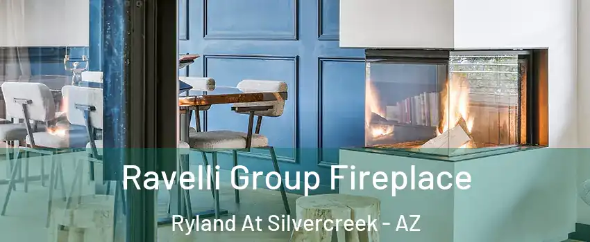 Ravelli Group Fireplace Ryland At Silvercreek - AZ